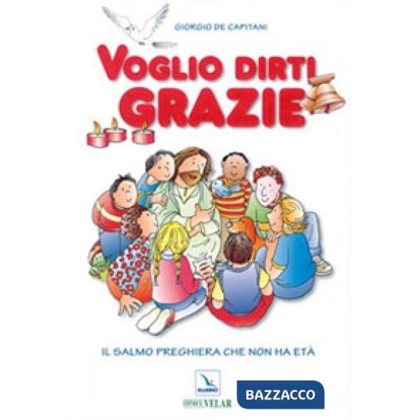 Voglio dirti grazie. Il salmo preghiera che non ha età
