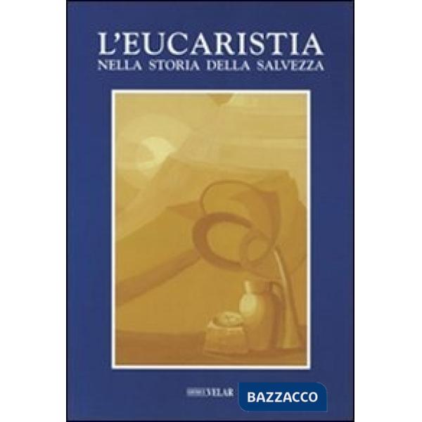 Eucarestia nella storia della salvezza (L')