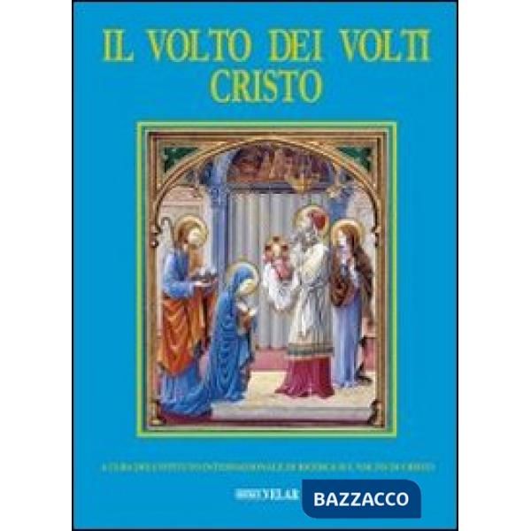 Volto dei volti: Cristo. Ediz. illustrata. Con CD-ROM (Il). Vol. 10