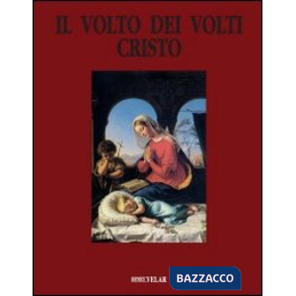 Volto dei volti: Cristo. Ediz. illustrata (Il). Vol. 11