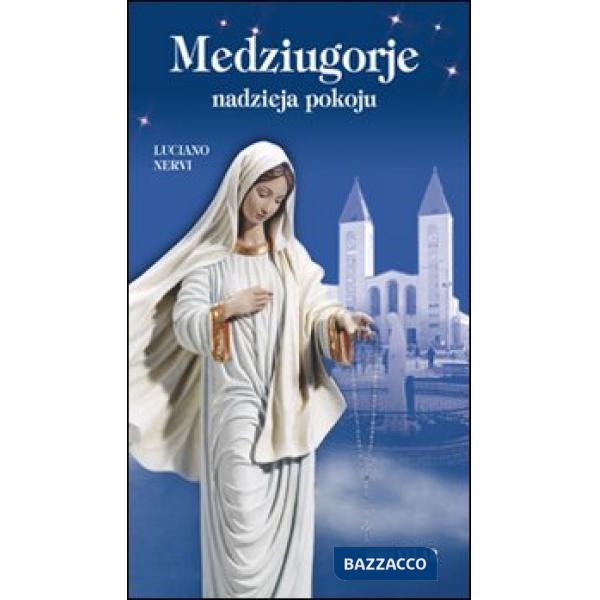 Medzjugorje. Nadzieja pokoju. Ediz. polacca