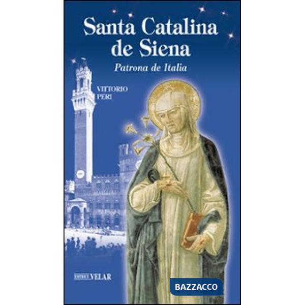 Santa Catalina de Siena. Patrona de Italia
