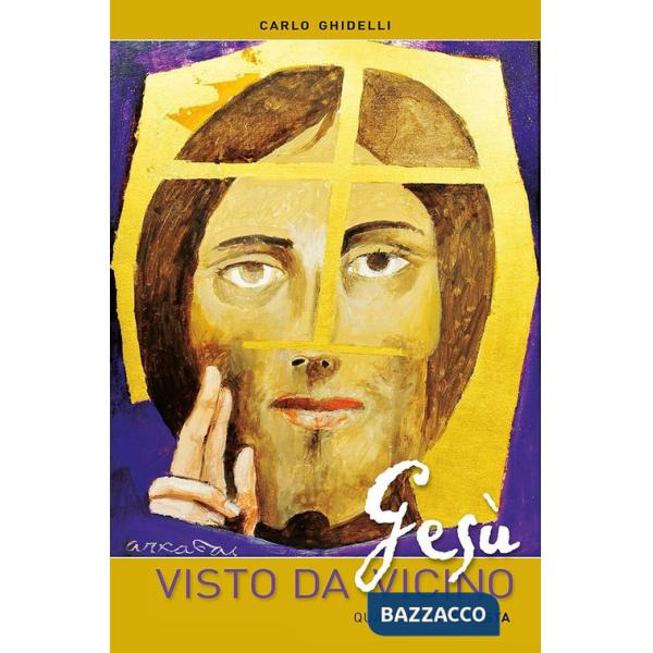 Gesù visto da vicino. Quasi un'intervista