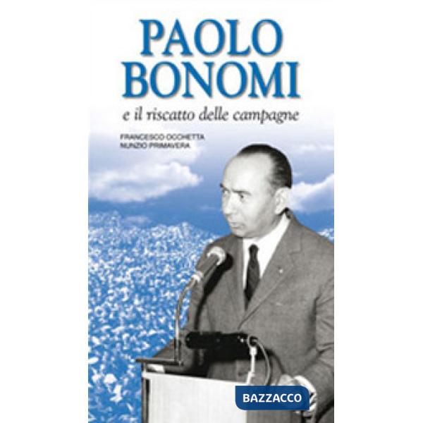 Paolo Bonomi e il riscatto delle campagne