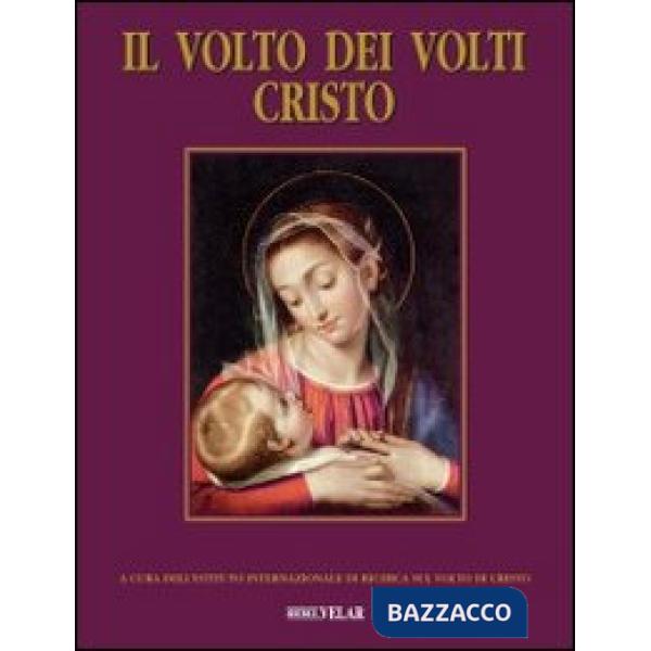 Volto dei volti: Cristo. Ediz. illustrata (Il). Vol. 15