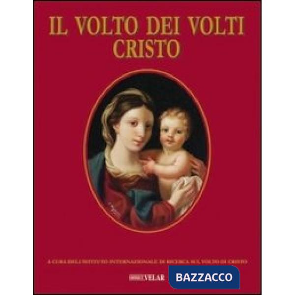 Volto dei volti: Cristo. Ediz. illustrata (Il). Vol. 17