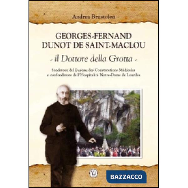 Georges Fernand Dunot De Saint-Maclou. Il dottore della grotta