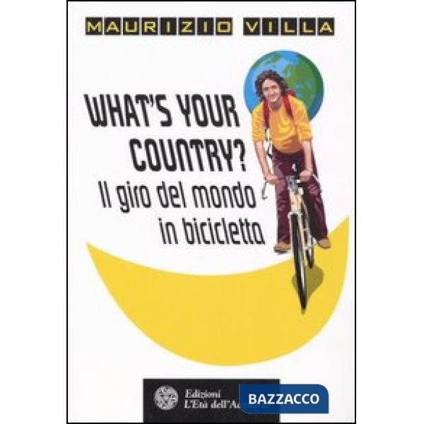 What's your country? Il giro del mondo in bicicletta