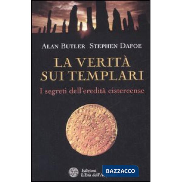 Verità sui templari. I segreti sull'eredità cistercense (La)