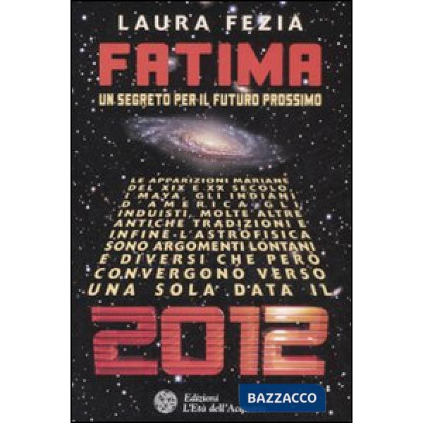 Fatima. Un segreto per il futuro prossimo