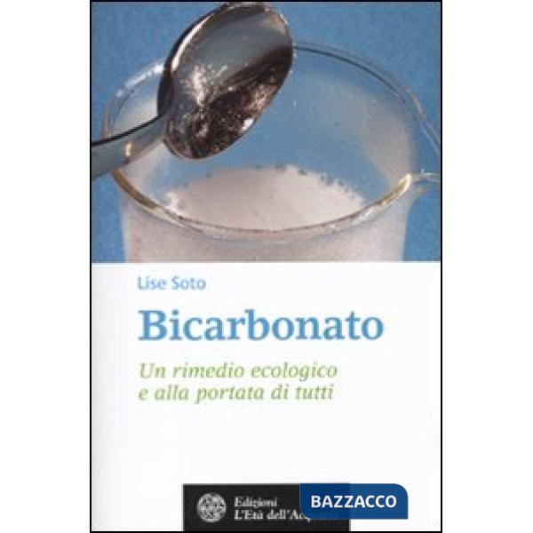 Bicarbonato. Un rimedio ecologico e alla portata di tutti