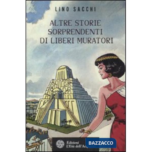 Altre storie sorprendenti di Liberi Muratori