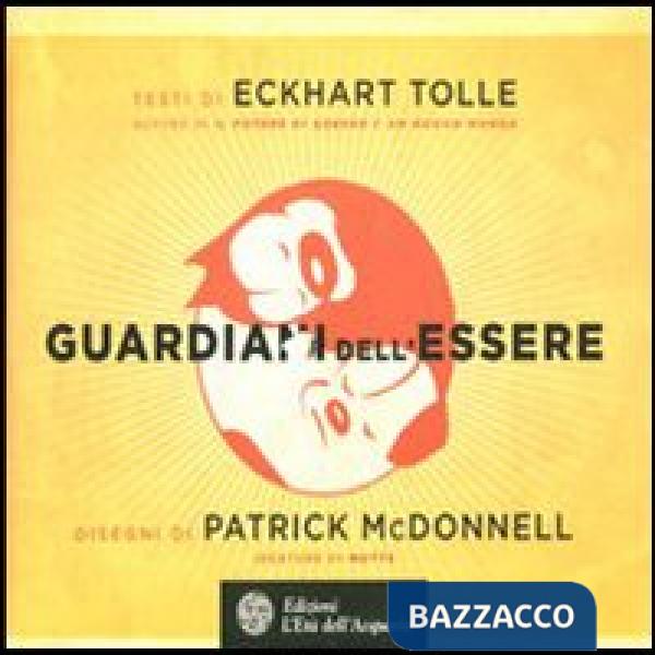 Guardiani dell'essere. Ediz. illustrata