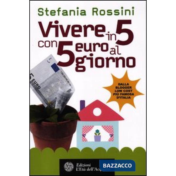 Vivere in 5 con 5 euro al giorno
