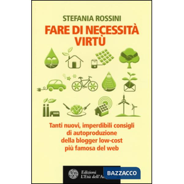 Fare di necessita virtù. Tanti nuovi, imperdibili consigli di autoproduzione della blogger low-cost più famosa del web