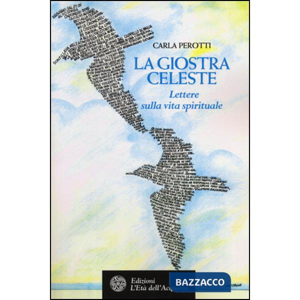 Giostra celeste. Lettere sulla vita spirituale (La)