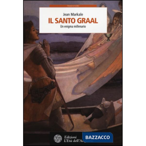 Santo Graal. Un enigma millenario (Il)