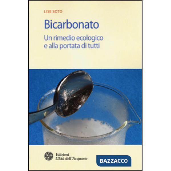 Bicarbonato. Un rimedio ecologico e alla portata di tutti