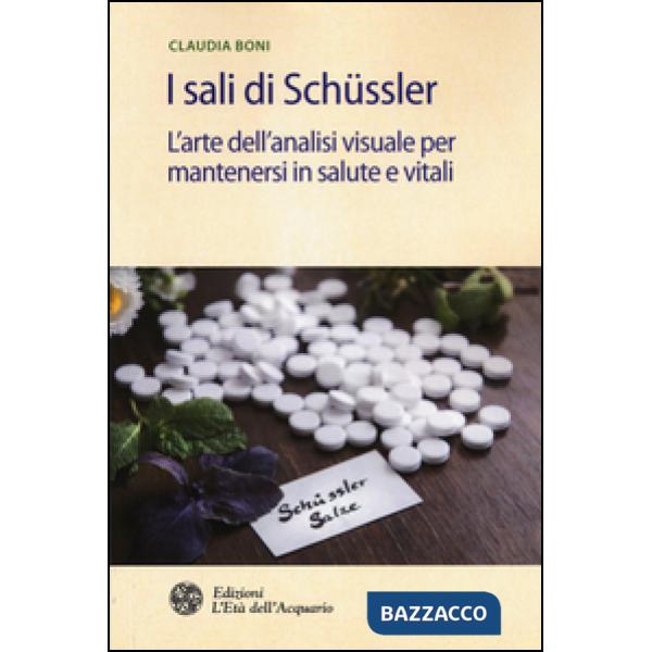 Sali di Schüssler. L'arte dell'analisi visuale per mantenersi in salute e vitali (I)
