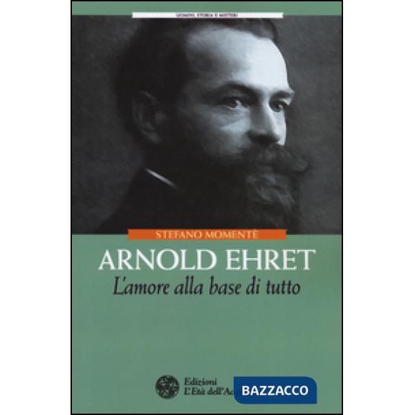 Arnold Ehret. L'amore alla base di tutto