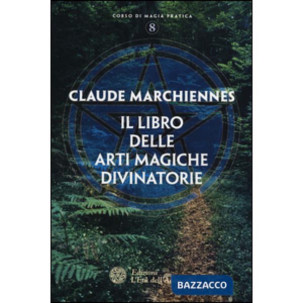 Libro delle arti magiche divinatorie (Il)