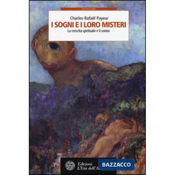 Sogni e i loro misteri. La crescita spirituale e il sonno (I)