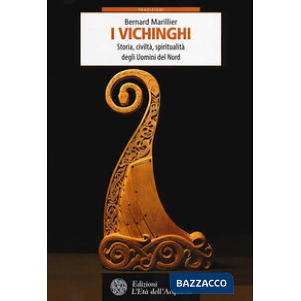 Vichinghi. Storia, civiltà, spiritualità degli Uomini del Nord