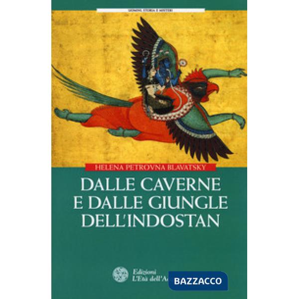 Dalle caverne e dalle giungle dell'Indostan