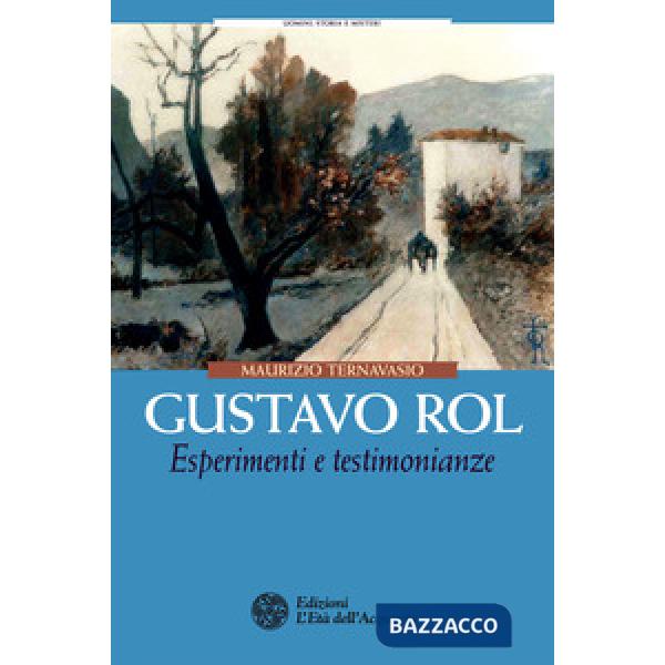 Gustavo Rol. Esperimenti e testimonianze