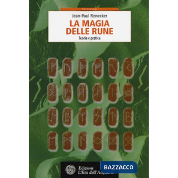 Magia delle rune. Teoria e pratica (La)