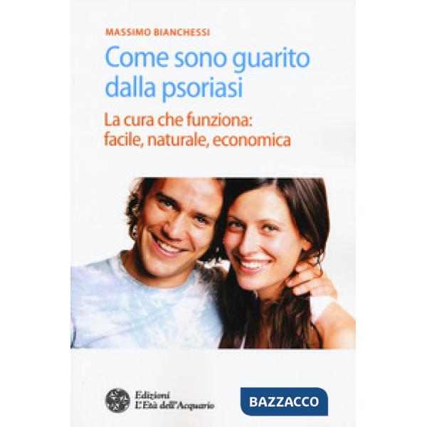 Come sono guarito dalla psoriasi. La cura che funziona: facile, naturale, economica
