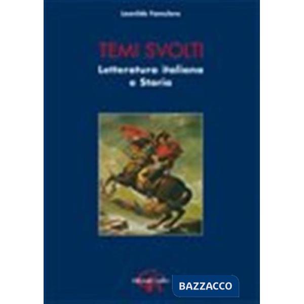 Temi svolti. Letteratura italiana e storia