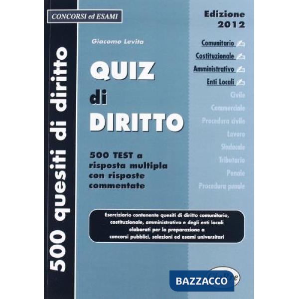 Quiz di diritto. Diritto comunitario, costituzionale, amministrativo, enti local