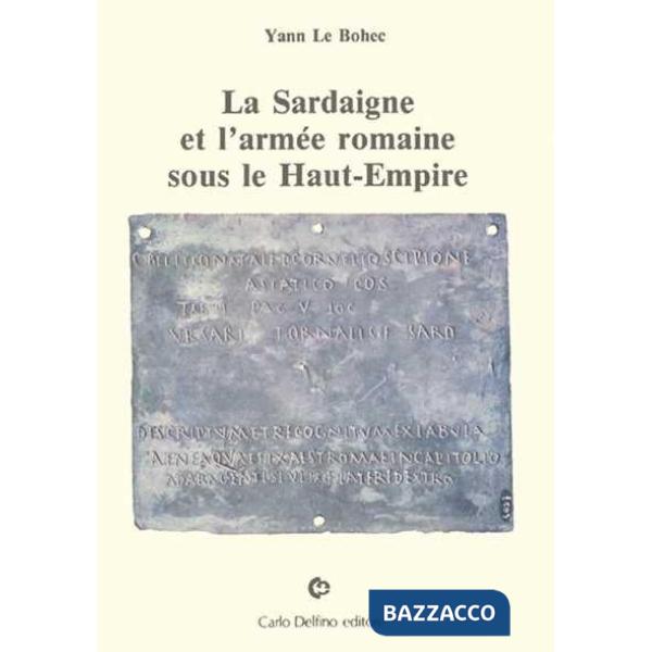 Sardaigne et l'armée romaine sous le Haut-Empire (La)