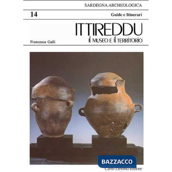 Ittireddu. Il museo e il territorio