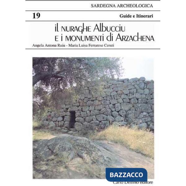 Nuraghe Albucciu e i monumenti di Arzachena (Il)
