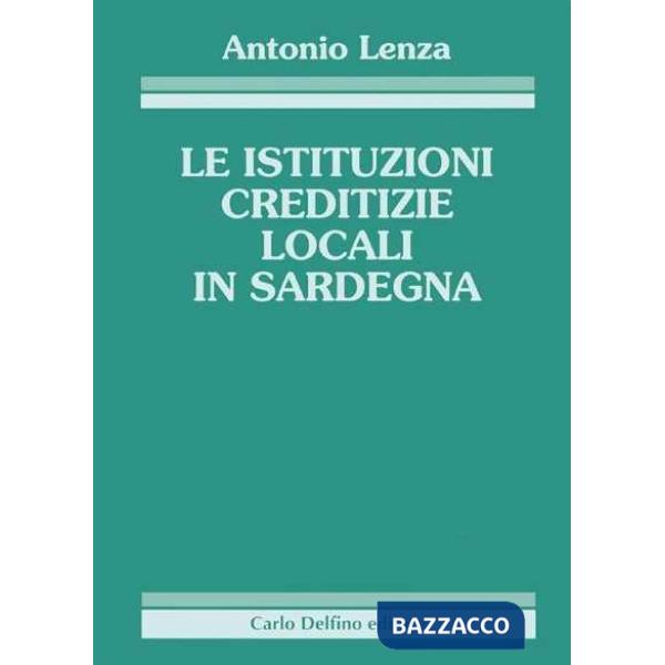 Istituzioni creditizie locali in Sardegna (Le)