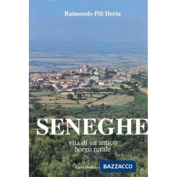 Seneghe. Vita di un antico borgo rurale