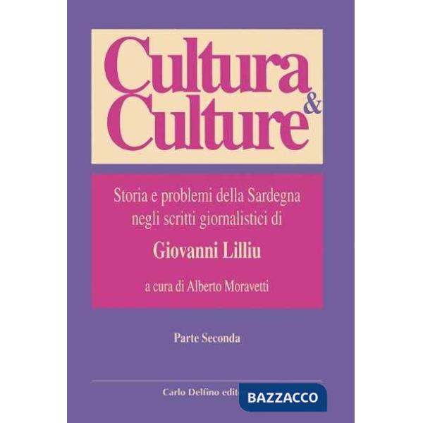 Cultura & culture. Storie e problemi della Sardegna negli scritti giornalistici di Giovanni Lilliu