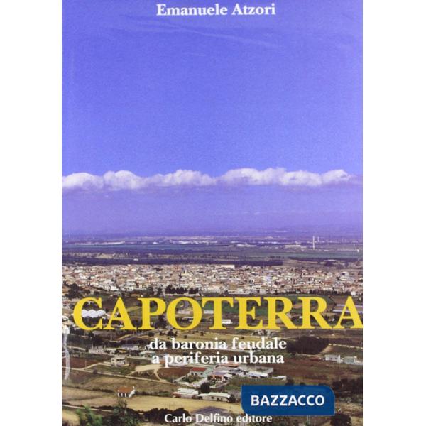 Capoterra. Da baronia feudale a periferia urbana