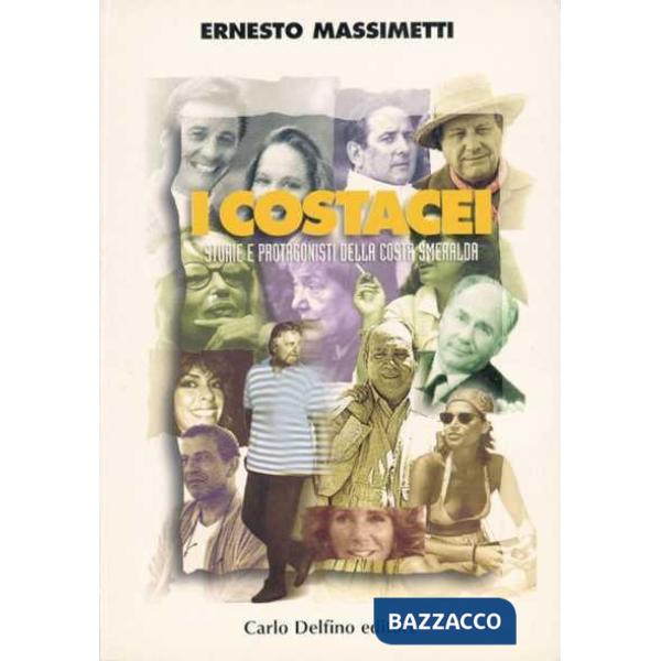 Costacei. Storie e protagonisti della Costa Smeralda (I)