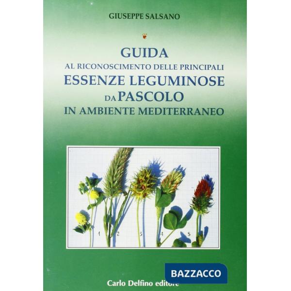 Guida al riconoscimento delle principali essenze leguminose da pascolo in ambiente mediterraneo