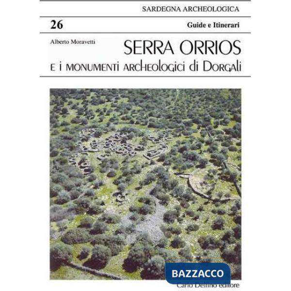 Serra Orrios e i monumenti archeologici di Dorgali