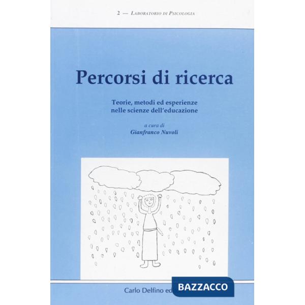 Percorsi di ricerca. Teorie, metodi ed esperienze nelle scienze dell'educazione