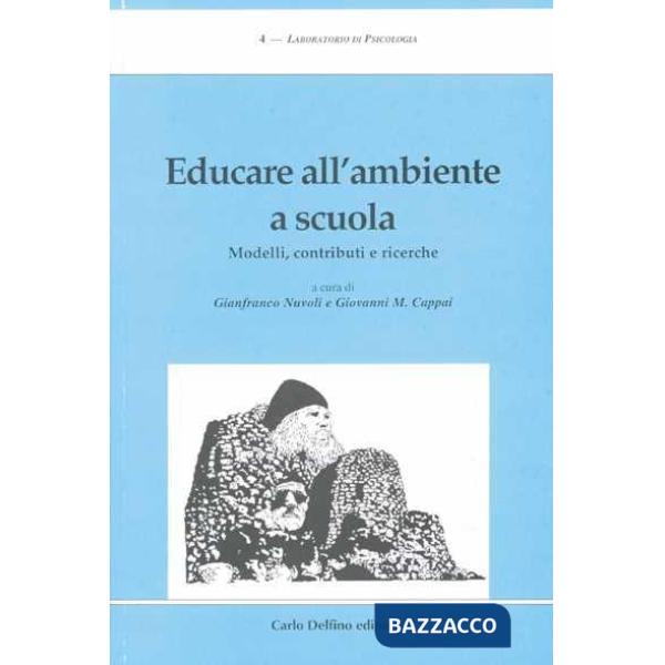 Educare all'ambiente a scuola. Modelli, contributi e ricerche