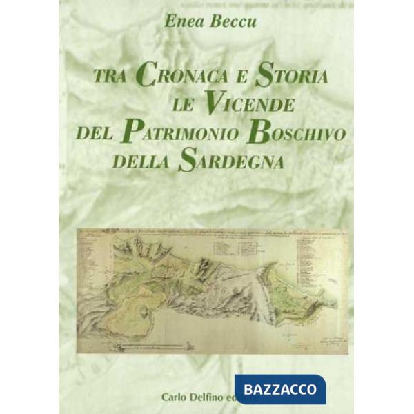 Tra cronaca e storia le vicende del patrimonio boschivo della Sardegna