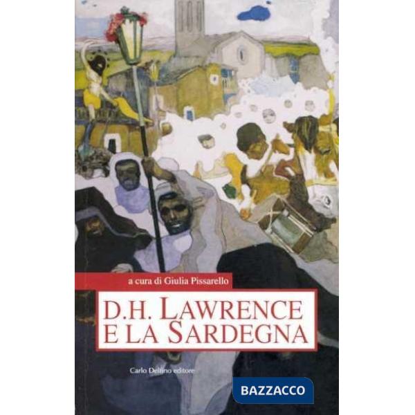 D. H. Lawrence e la Sardegna. Atti della Giornata di studio (Sassari, 21 gennaio 2000)