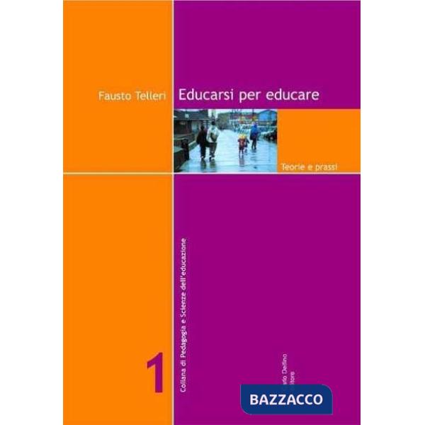Educarsi per educare. Teorie e prassi