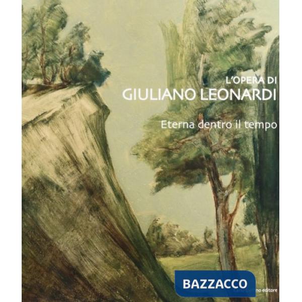 Opera di Giuliano Leonardi. Eterna dentro il tempo (L')