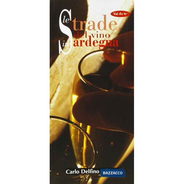 Strade del vino in Sardegna (Le)